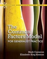 The Common Factors Model for Generalist Practice