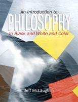 An Introduction to Philosophy in Black and White and Color