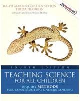 Teaching Science for All Children: Inquiry Methods for Constructing Understanding (With MyEducationLab)
