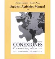 Student Activities Manual for Conexiones