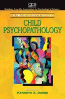 Current Directions in Child Psychopathology