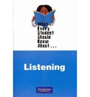 What Every Student Should Know About Listening