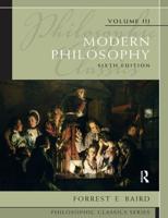 Philosophic Classics. Volume III Modern Philosophy
