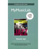 NEW MyLab Music With Pearson eText -- Standalone Access Card -- For Discover Jazz