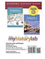 MyLab History With Pearson eText -- Standalone Access Card -- For America Past and Present, Brief, Volumes 1 or 2