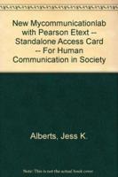 NEW MyCommunicationLab With Pearson eText -- Standalone Access Card -- For Human Communication in Society
