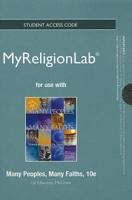 NEW MyLab Religion Without Pearson eText -- Standalone Access Card -- For Many Peoples, Many Faiths