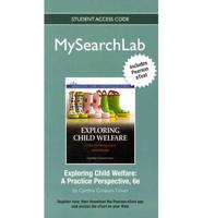 MyLab Search With Pearson eText -- Standalone Access Card -- For Exploring Child Welfare