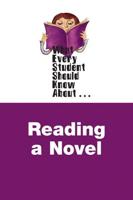 What Every Student Should Know About Reading a Novel