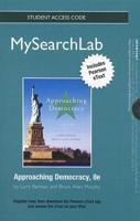 MySearchLab With Pearson eText -- Standalone Access Card -- For Approaching Democracy