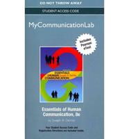 NEW MyLab Communication With Pearson eText -- Standalone Access Card -- For Essentials of Human Communication