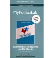NEW MyLab Political Science With Pearson EText--Standalone Access Card--for Government and Politics in the Lone Star State