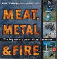 Meat, Metal, Fire