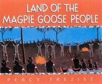 Land of the Magpie Goose People