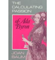 The Calculating Passion of Ada Byron