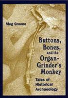 Buttons, Bones, and the Organ-Grinder's Monkey