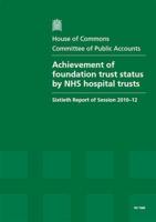 Achievement of Foundation Trust Status by NHS Hospital Trusts