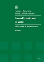 Inward Investment in Wales Vol. 1 Report, Together With Formal Minutes