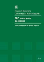 BBC Severance Packages Vol. 1 Report, Together With Formal Minutes and Oral Evidence