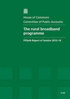 The Rural Broadband Programme Vol. 1 Report, Together With Formal Minutes