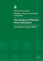 The Review of Elective Home Education Vol. 1 Report, Together With Formal Minutes