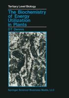 The Biochemistry of Energy Utilization in Plants