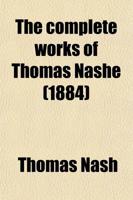 The Complete Works of Thomas Nashe. Volume 1