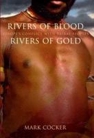 Rivers of Blood, Rivers of Gold