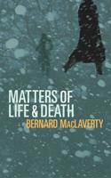 Matters of Life & Death and Other Stories