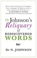 Dr Johnson's Reliquary of Rediscovered Words