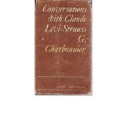 Conversations With Claude Lévi-Strauss