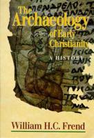 The Archaeology of Early Christianity