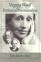 Virginia Woolf and the Fictions of Pschoanalysis