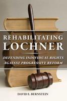 Rehabilitating Lochner