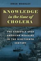 Knowledge in the Time of Cholera