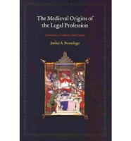 The Medieval Origins of the Legal Profession