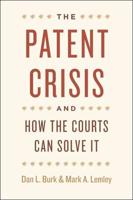 The Patent Crisis and How the Courts Can Solve It