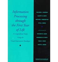 Information Processing Through the First Year of Life