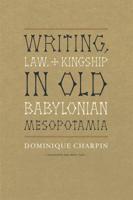 Writing, Law, and Kingship in Old Babylonian Mesopotamia