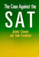 The Case Against the SAT
