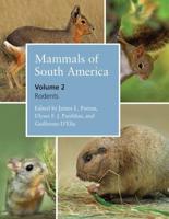 Mammals of South America. Volume 2 Rodents