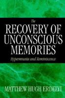 The Recovery of Unconscious Memories