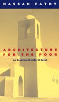 Architecture for the Poor; an Experiment in Rural Egypt
