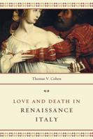 Love and Death in Renaissance Italy