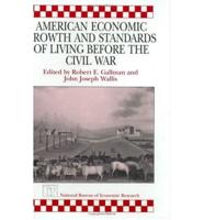 American Economic Growth and Standards of Living Before the Civil War