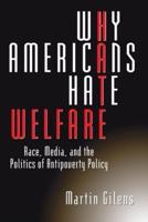 Why Americans Hate Welfare