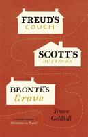Freud's Couch, Scott's Buttocks, Brontë's Grave