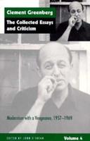 Clement Greenberg Vol. 4 Modernism With a Vengeance, 1957-1969