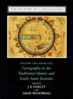 Cartography in the Traditional Islamic and South Asian Societies