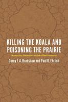 Killing the Koala and Poisoning the Prairie